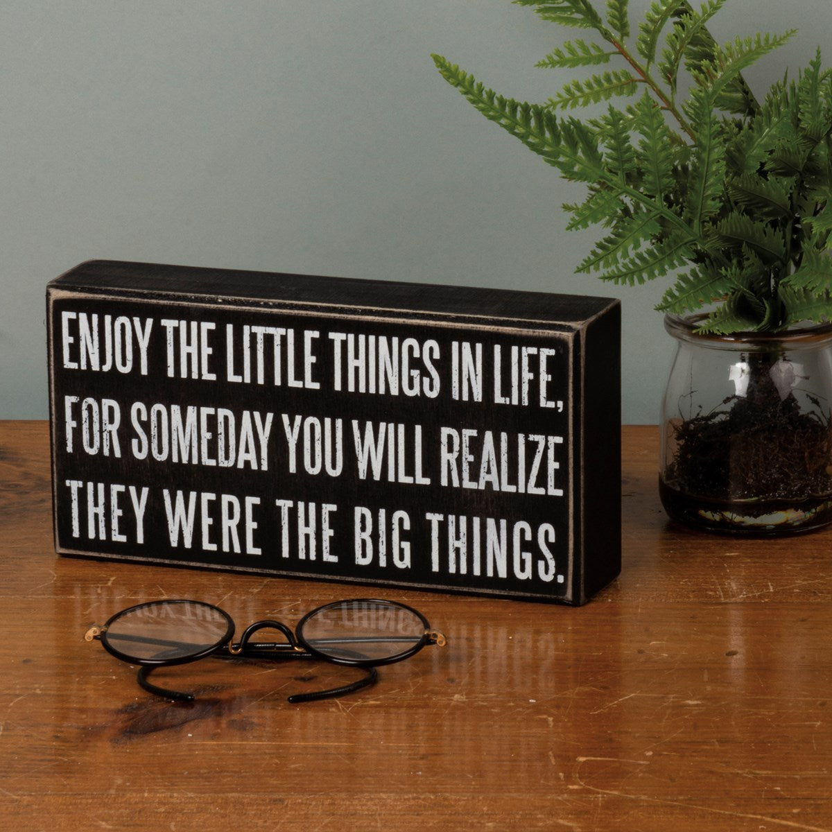 Enjoy the Little Things Box Sign
