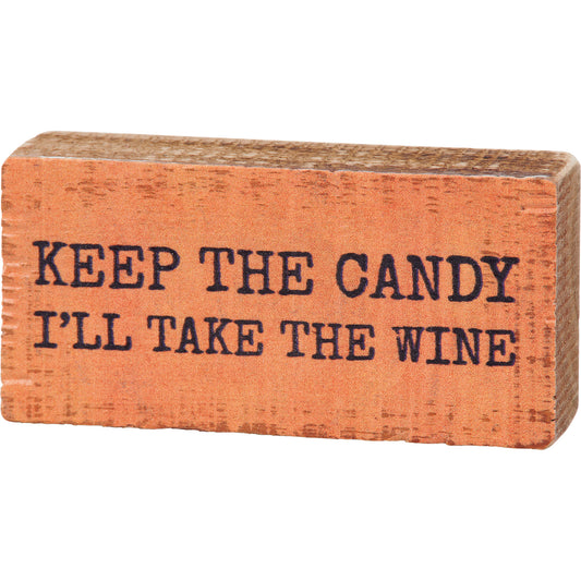 Keep the Candy Wood block sign