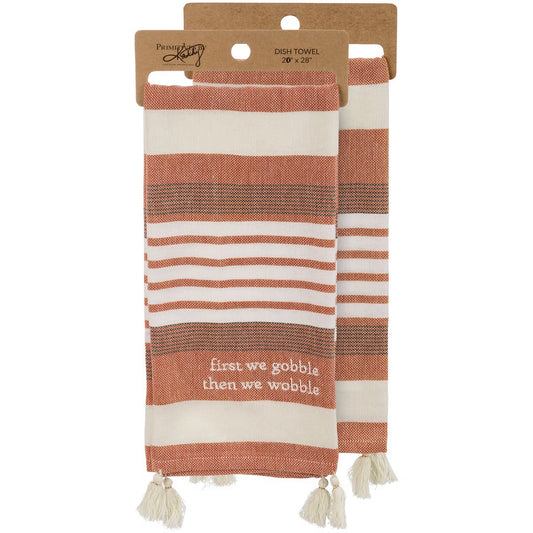 First We Gobble then We Wobble Kitchen Towel