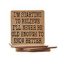 Coasters - Old Enough To Know Better Wood Coaster