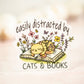Easily Distracted By Cats & Books,  Vinyl Sticker, 3x3 in.