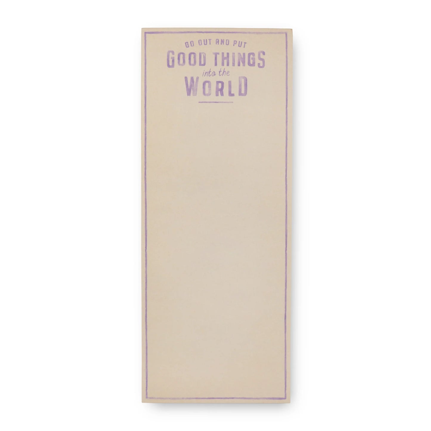 Go out and put…Skinny Note paper