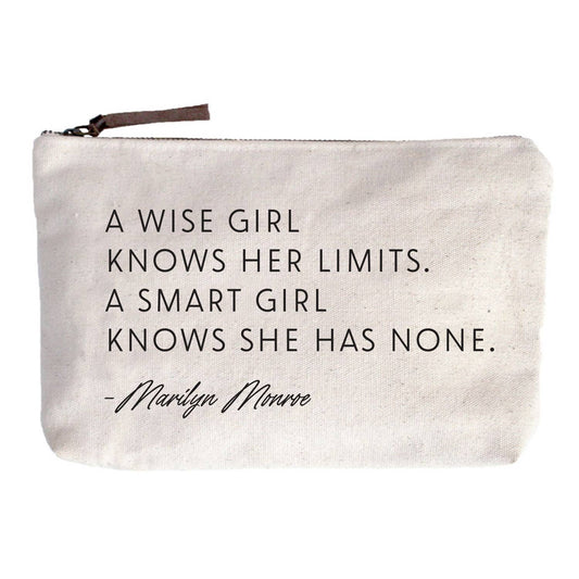 A wise girl knows her limits. A smart girl ...Zip Pouch