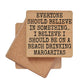 Coasters - Should Be On A Beach Wooden Coaster