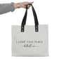 I Love This Place Custom Market Tote