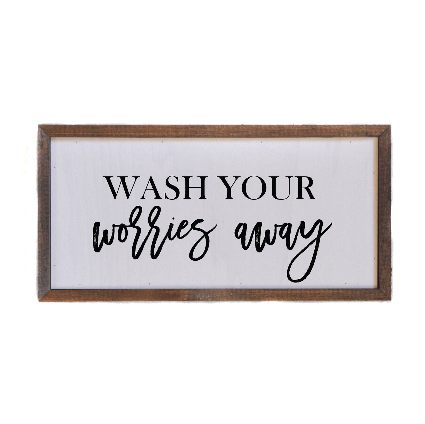 12x6 Wash Your Worries Away Wood Bathroom Signs