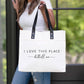 I Love This Place Custom Market Tote