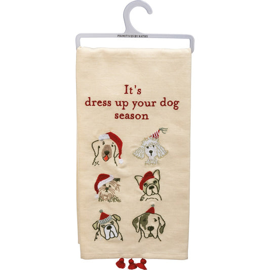 It's Dress up your dog Season Kitchen Towel