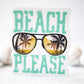 Beach Please,  Sunglasses, Clear, Vinyl Sticker, 3x3 in.