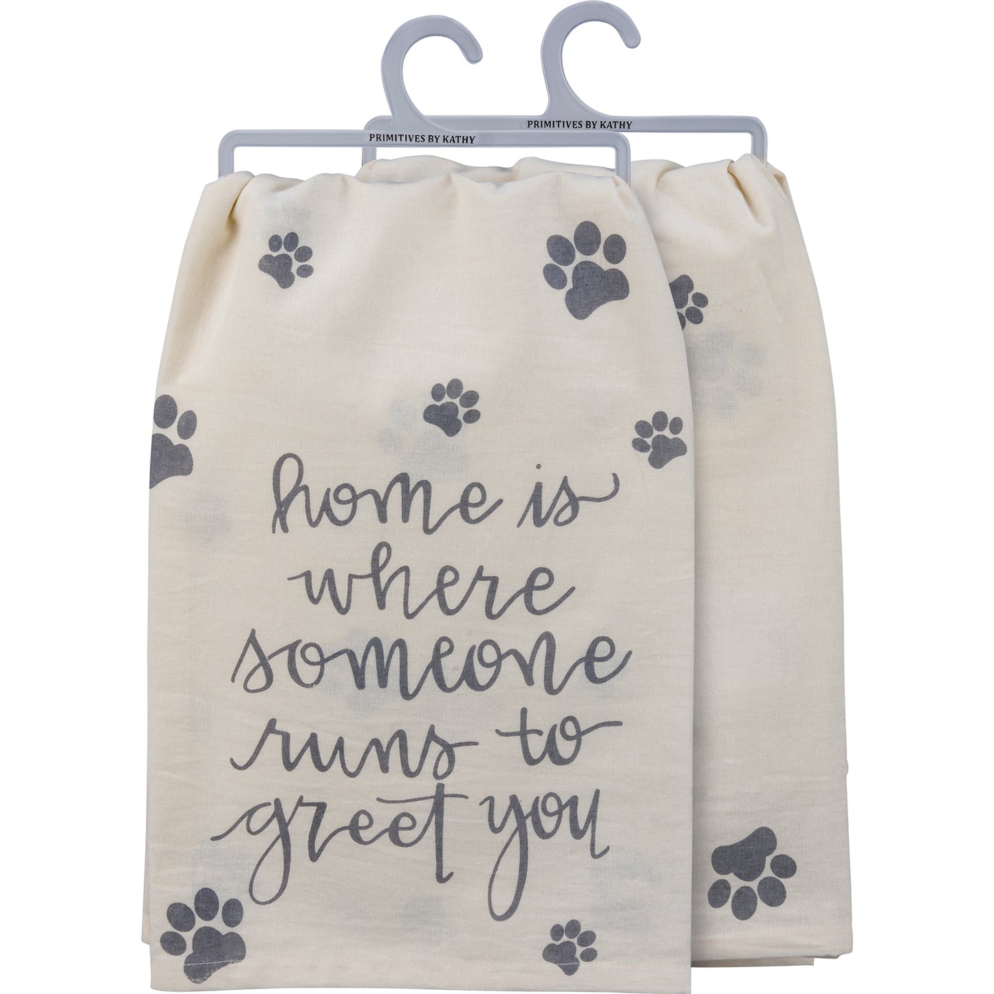 Home is Where Someone Runs to Greet You Kitchen Towel