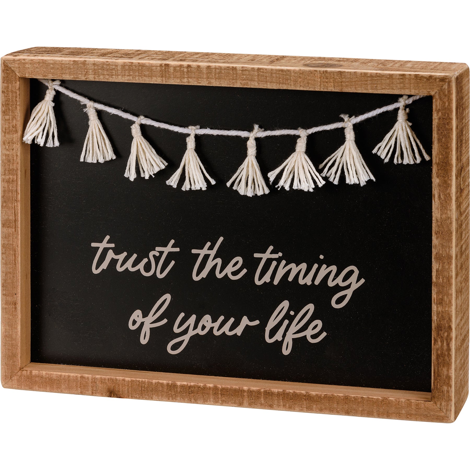 Trust The Timing Of Your Life Inset Box Sign
