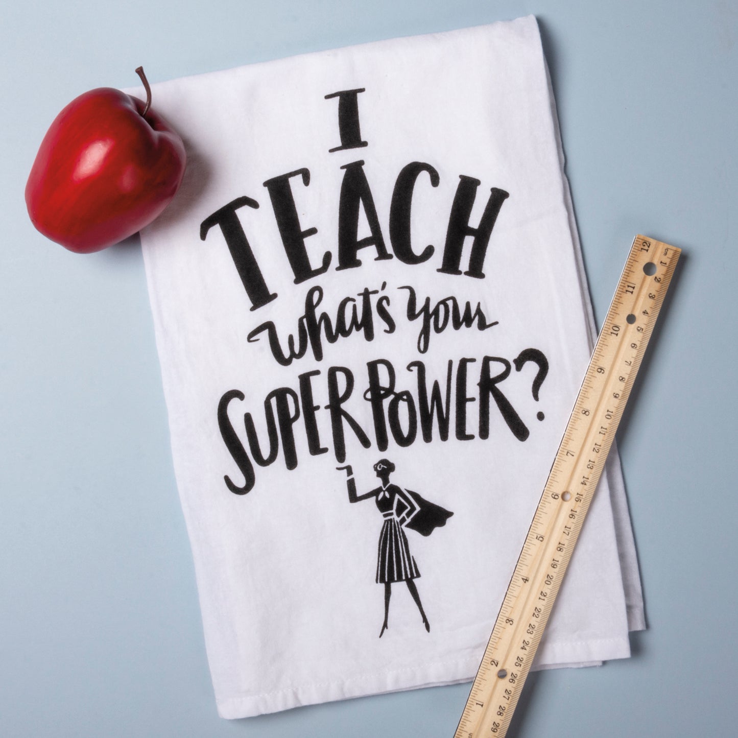 I Teach What&#39;s Your Super Power Kitchen Towel