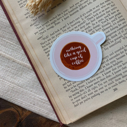 Nothing Like A Good Cup Of Coffee Vinyl Sticker